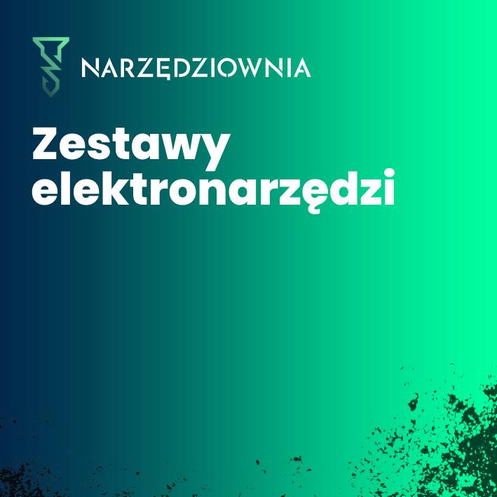 Zestawy elektronarzędzi